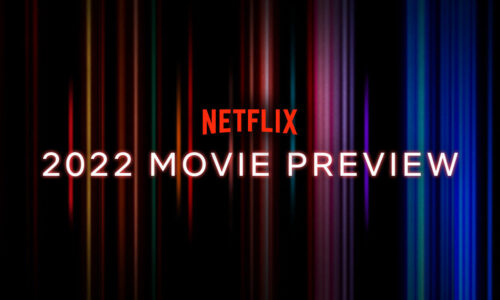 Estas Son Las Películas Que Llegarán A Netflix En 2022